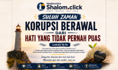 Korupsi berawal dari hati yang tidak pernah puas